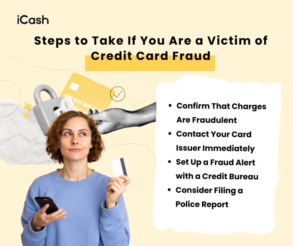 Steps to Take If You Are a Victim of Credit Card Fraud Steps to Take If You Are a Victim of Credit Card Fraud